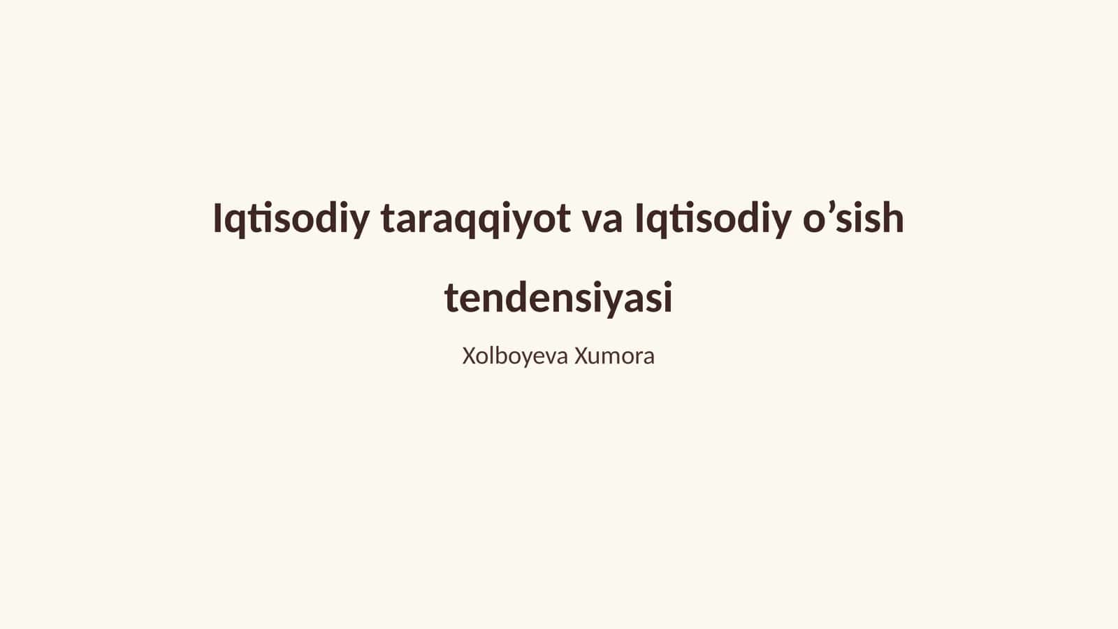 Iqtisodiy taraqqiyot va Iqtisodiy o’sish tendensiyasi 1