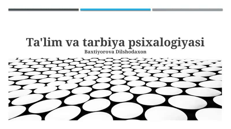 Ta'lim va tarbiya psixalogiyasi 1