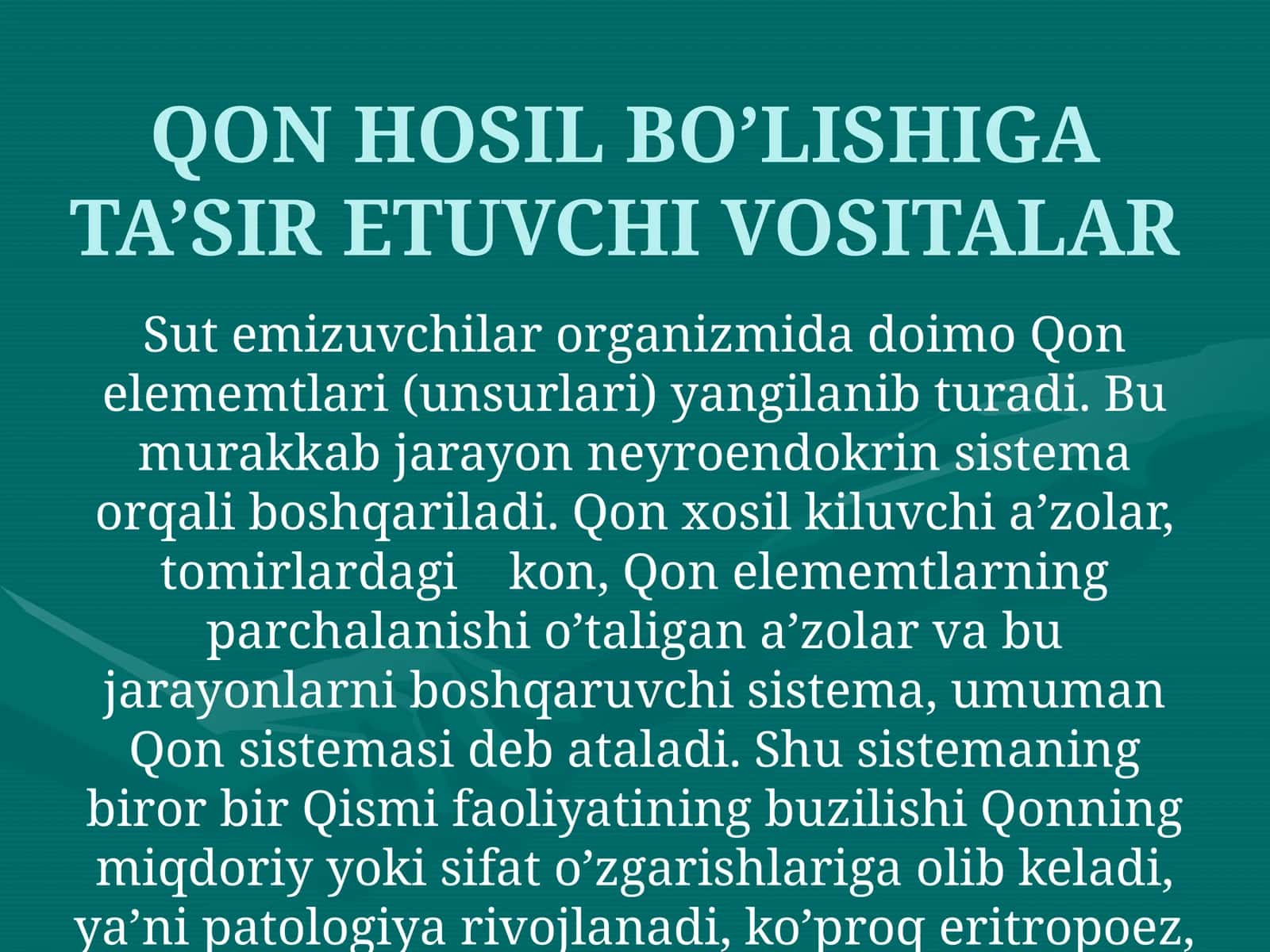 QON HOSIL BO’LISHIGA TA’SIR ETUVCHI VOSITALAR 1