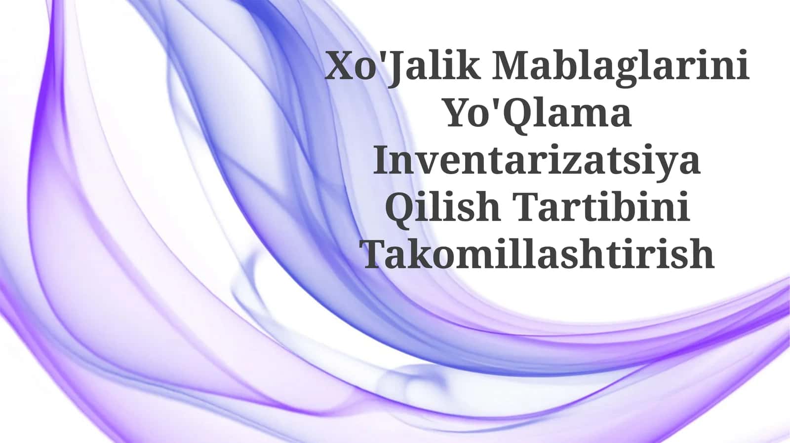 Xo'jalik Mablaglarini Yo'qlama Inventarizatsiya Qilish Tartibini Takomillashtirish 1