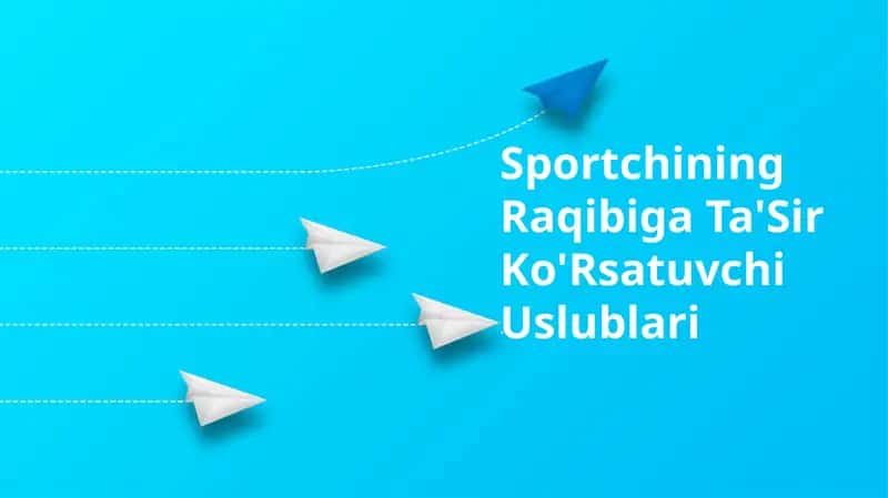 Sportchining Raqibiga Ta'Sir Ko'Rsatuvchi Uslublari 1