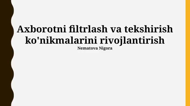 Axborotni Filtrlash va Tekshirish Ko'nikmalarini Rivojlantirish 1