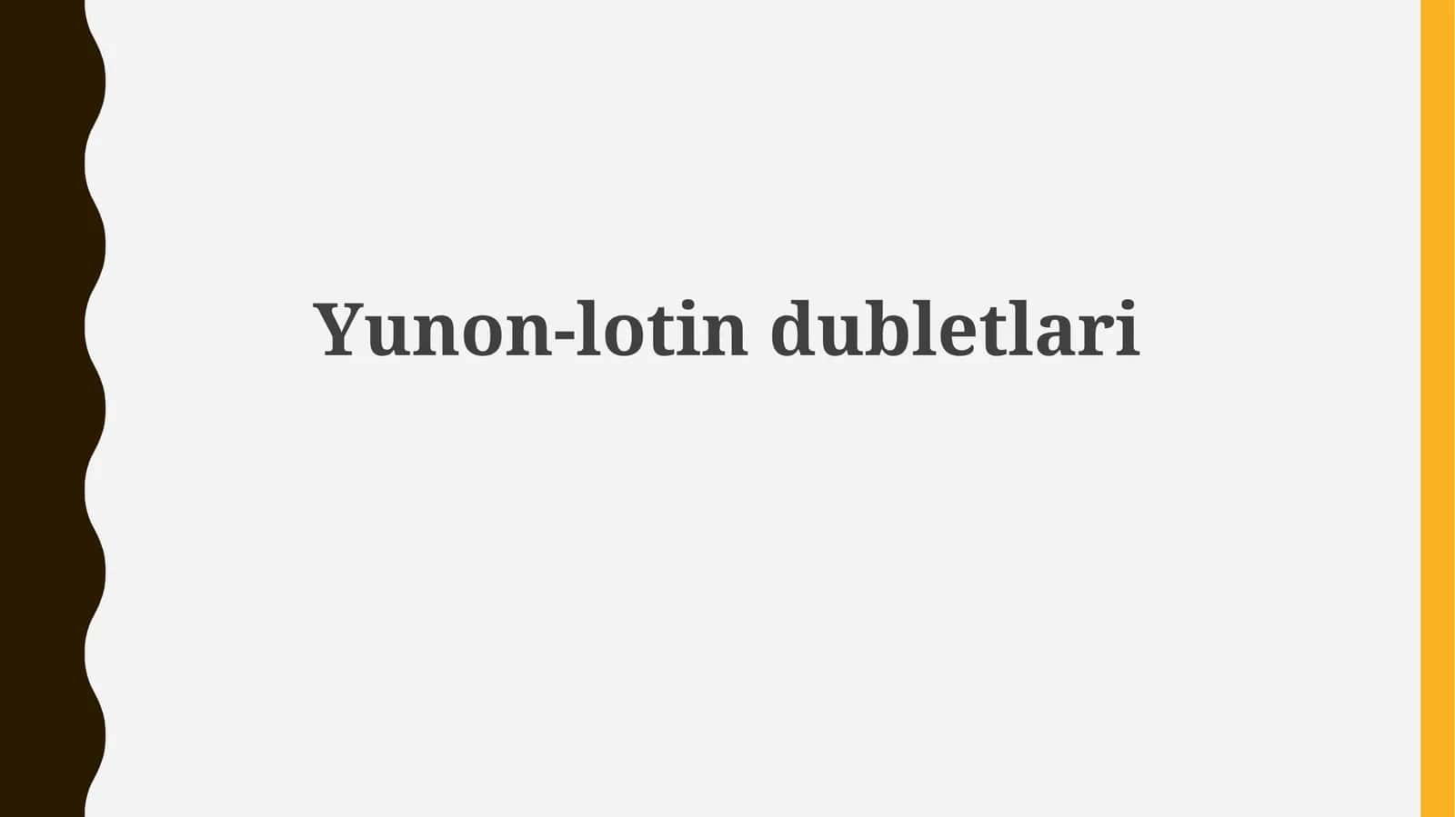 Yunon-lotin dubletlari 1
