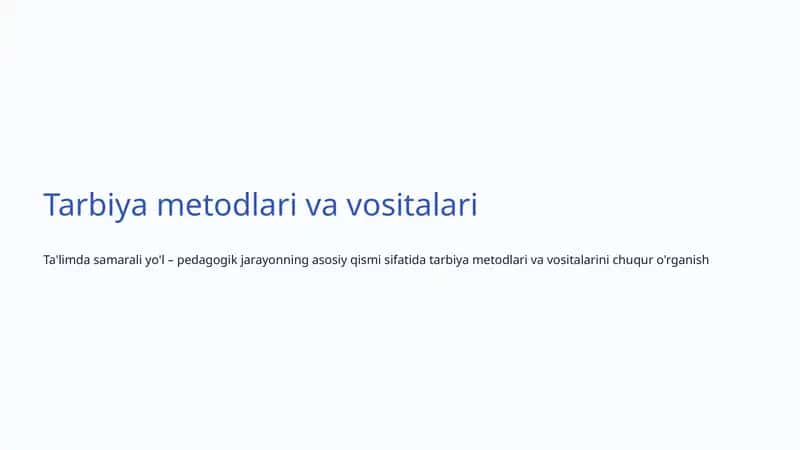 Tarbiya metodlari va vositalari 1