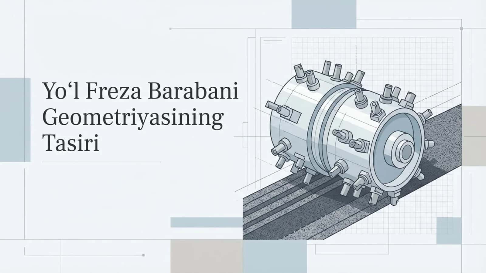 Yoʻl freza barabani geometriyasining tasiri 1