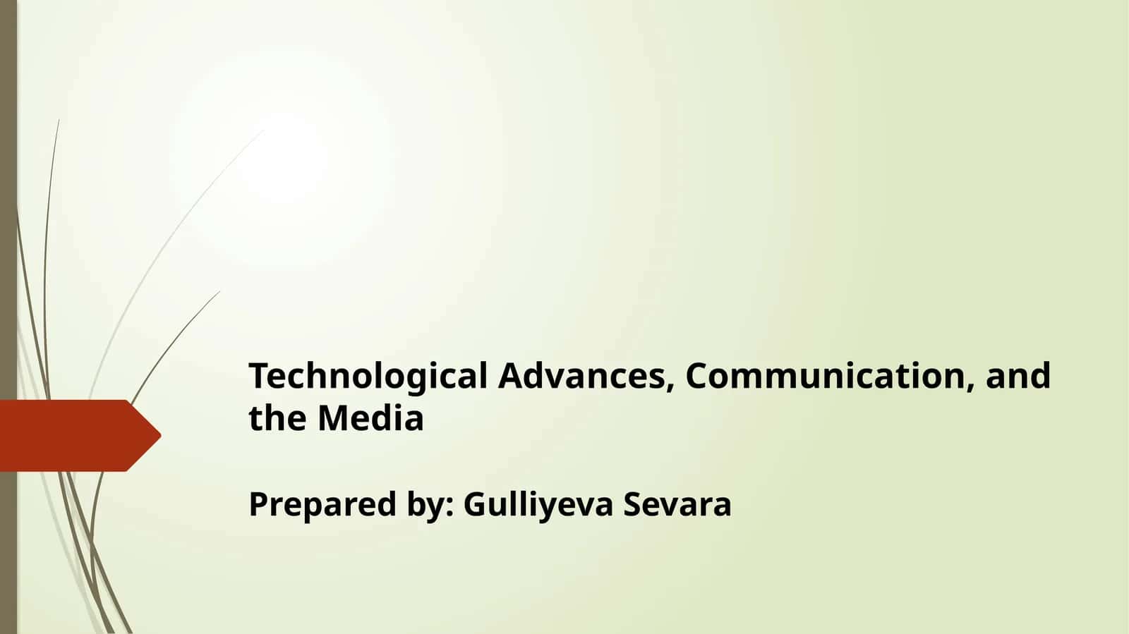 Technological Advances, Communication, and the Media 1