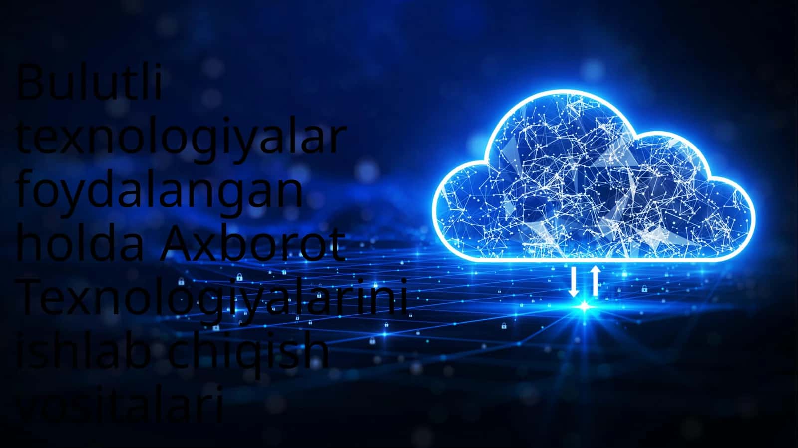 Bulutlitexnologiyalar foydalanganholda Axborot Texnologiyalari ishlab chiqish vositalari 1