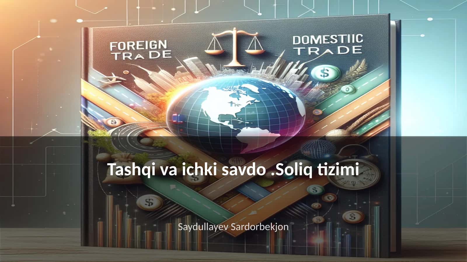 Tashqi va ichki savdo.Soliq tizimi 1