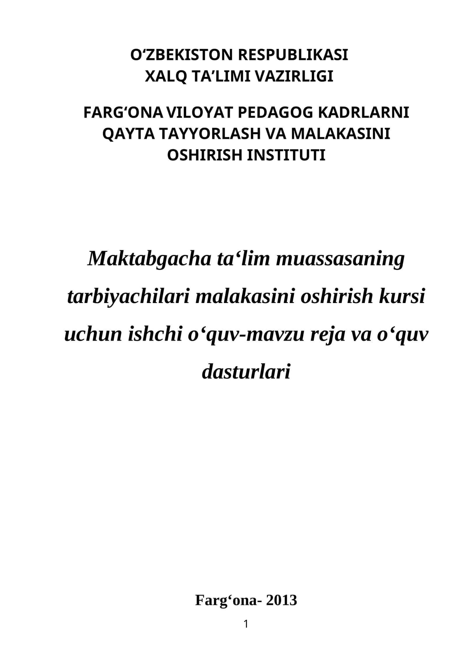 Maktabgacha ta‘lim muassasaning tarbiyachilari malakasini oshirish kursi uchun ishchi o‘quv-mavzu reja va o‘quv dasturlari 1