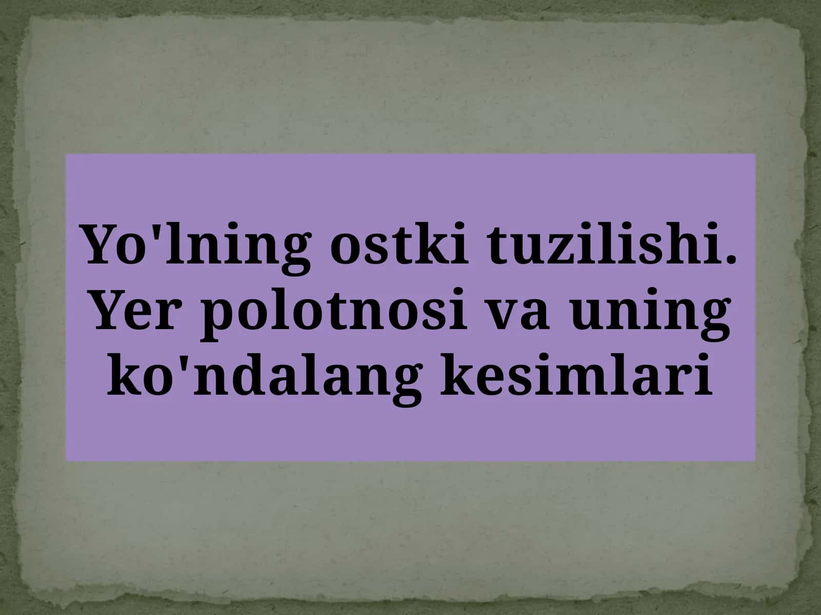 Yo'lning ostki tuzilishi. Yer polotnosi va uning ko'ndalang kesimlari 1