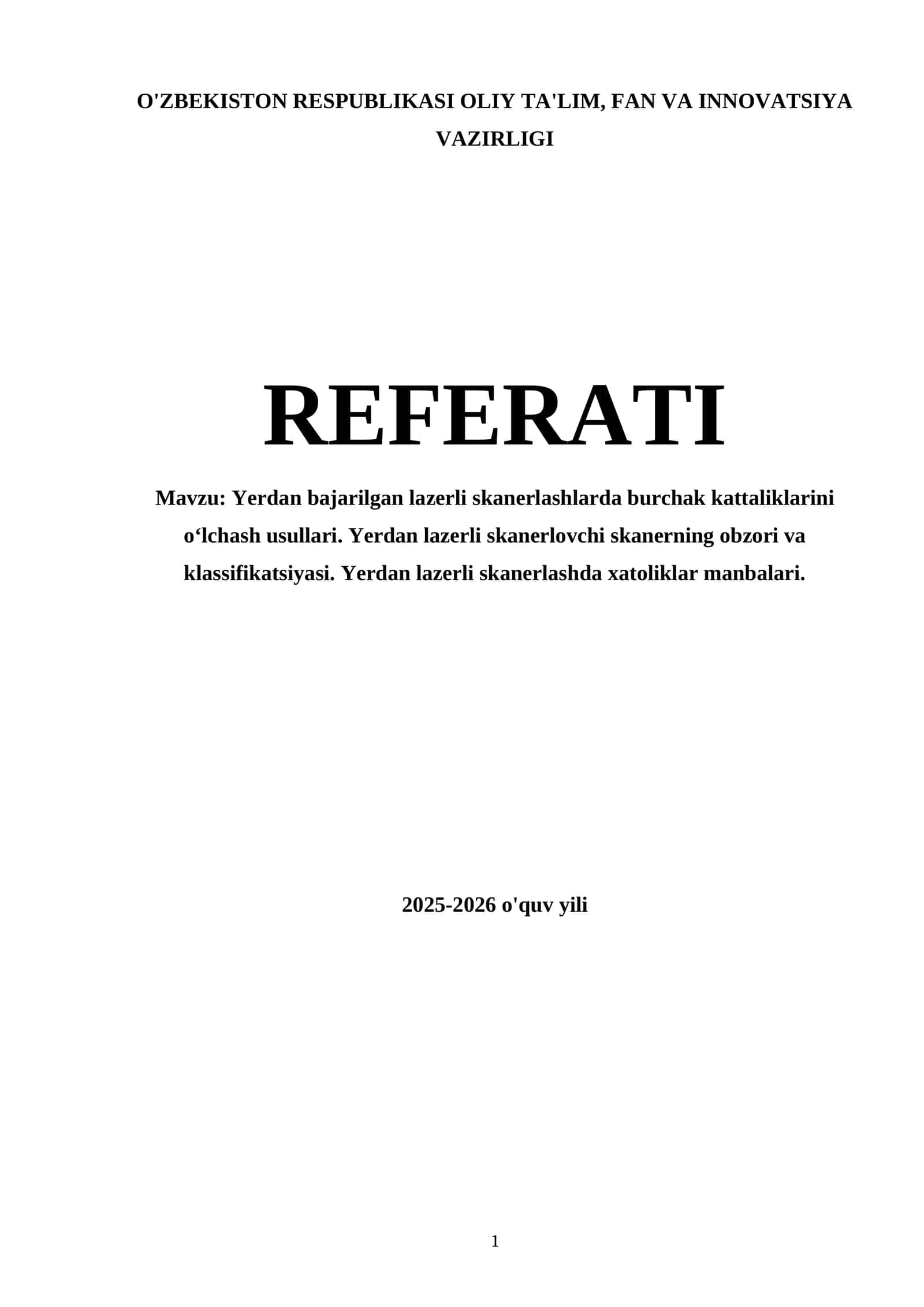 Yerdan bajarilgan lazerli skanerlashlarda burchak kattaliklarini o‘lchash usullari. Yerdan lazerli skanerlovchi skanerning obzori va klassifikatsiyasi. Yerdan lazerli skanerlashda xatoliklar manbalari 1