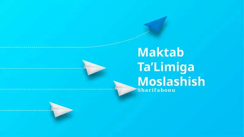 Maktab Ta’Limiga Moslashish 1