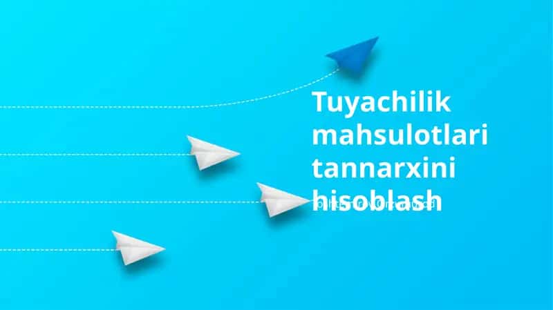 Tuyachilik mahsulotlari tannarxini hisoblash 1