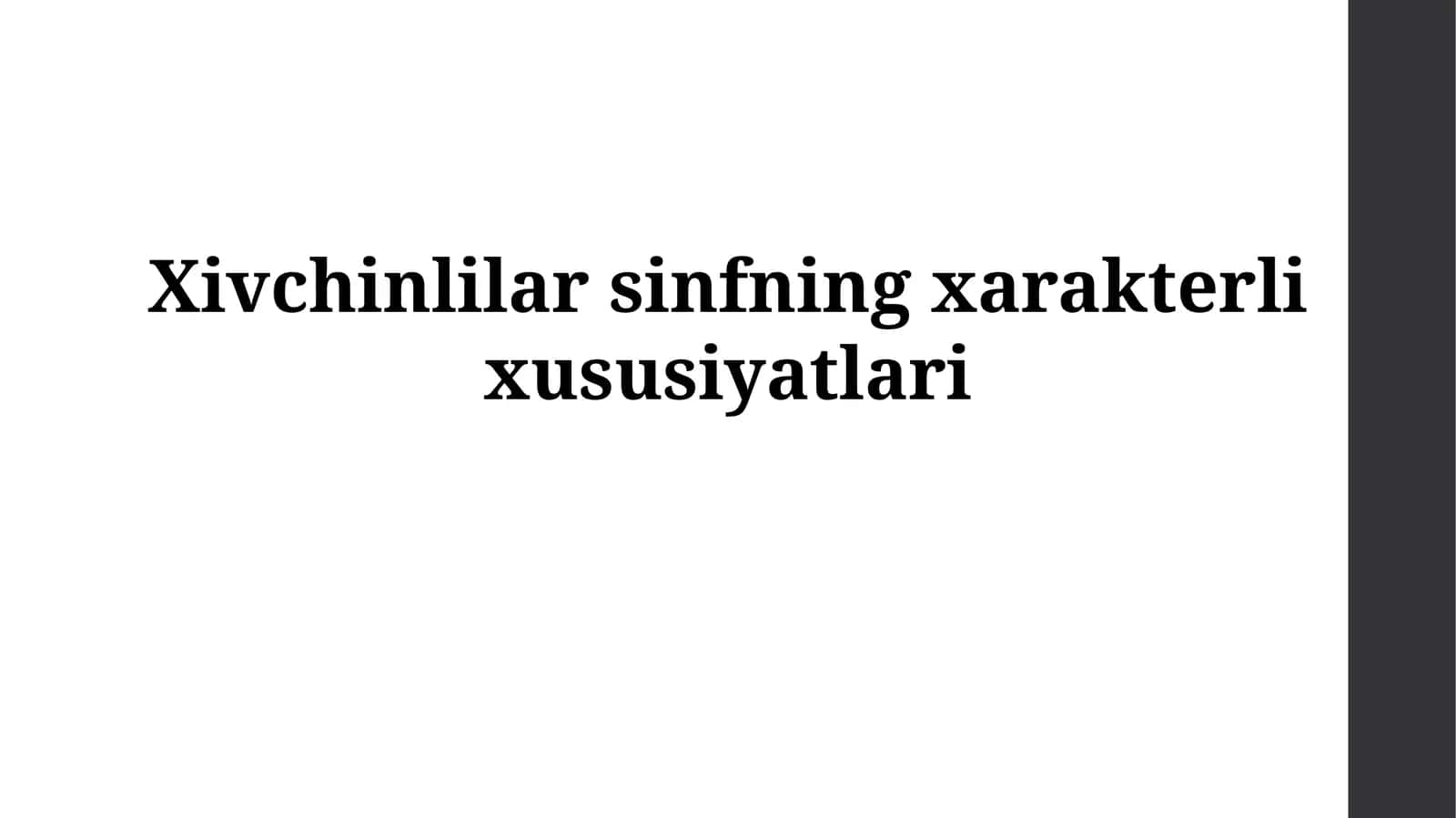 Xivchinlilar sinfning xarakterlixususiyatlari 1