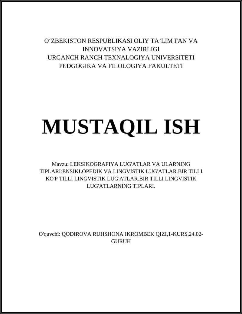 LEKSIKOGRAFIYA LUG'ATLAR VA ULARNING TIPLARI:ENSIKLOPEDIK VA LINGVISTIK LUG'ATLAR.BIR TILLI KO'P TILLI LINGVISTIK LUG'ATLAR.BIR TILLI LINGVISTIK LUG'ATLARNING TIPLARI 1