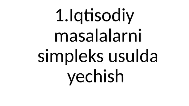 Iqtisodiy masalalarni simpleks usulda yechish 1