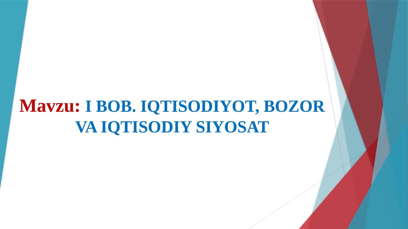 Iqtisodiyot, Bozor va Iqtisodiy Siyosat 1