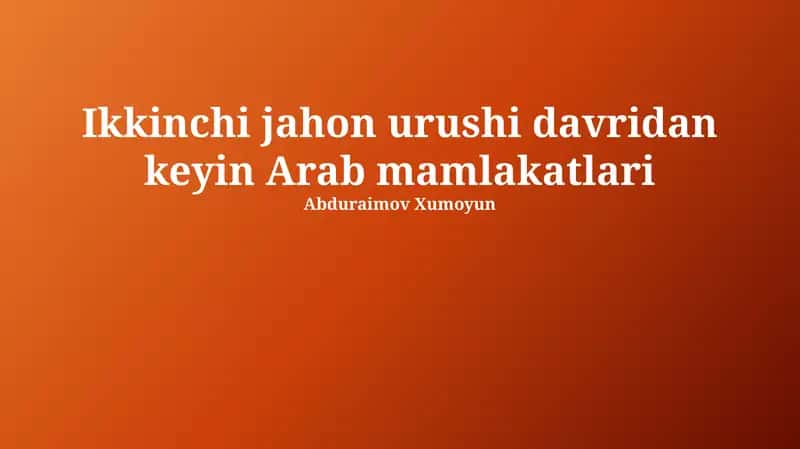 Ikkinchi Jahon Urushi Yillaridan Keyin Arab Mamlakatlari 1