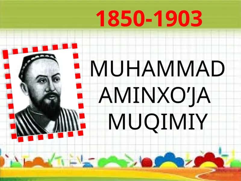 MUHAMMAD AMINXO’JA MUQIMIY 1