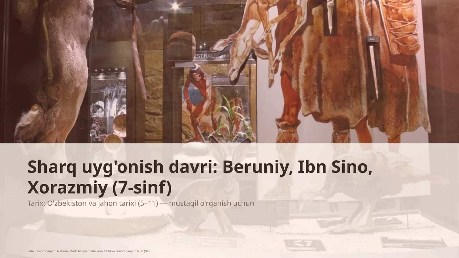 Sharq uyg'onish davri: Beruniy, Ibn Sino, Xorazmiy (7-sinf) 1