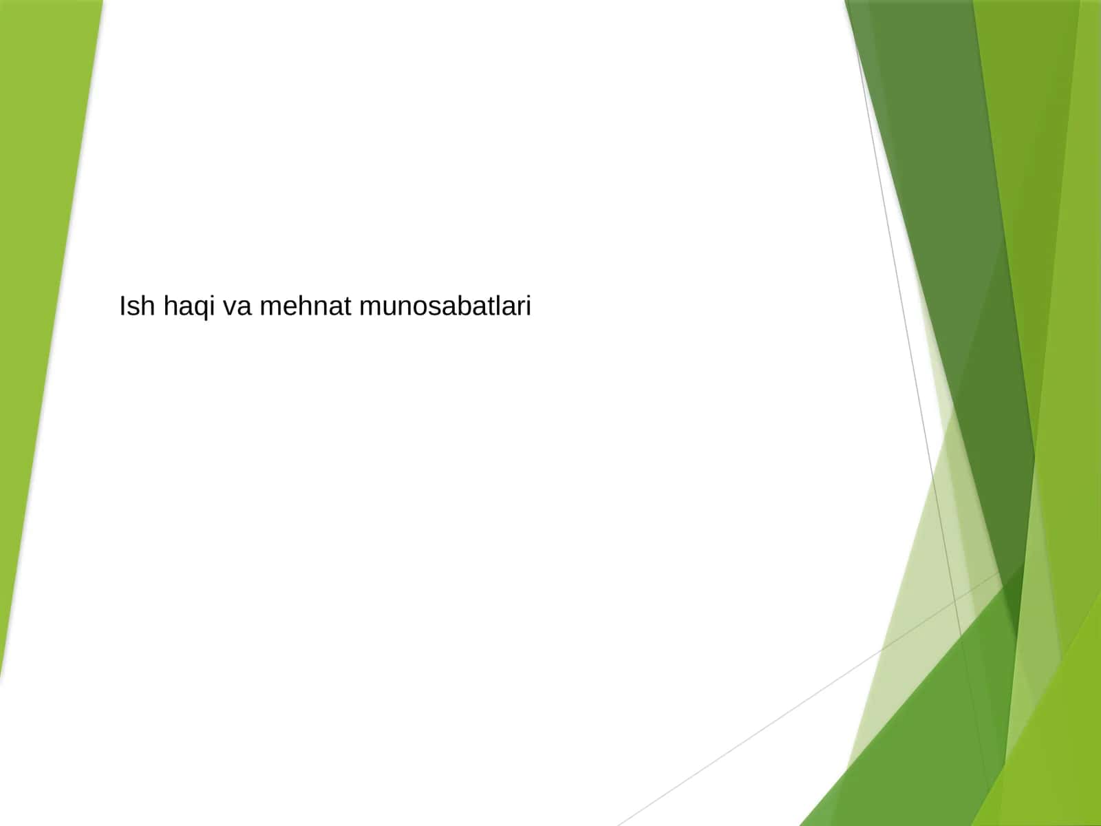 Ish haqi va mehnat munosabatlari 1