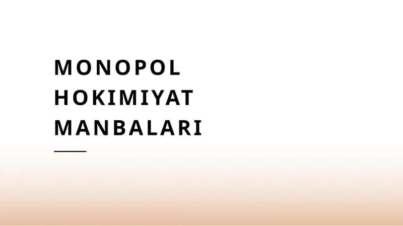 Monopol hokimiyat manbalari 1