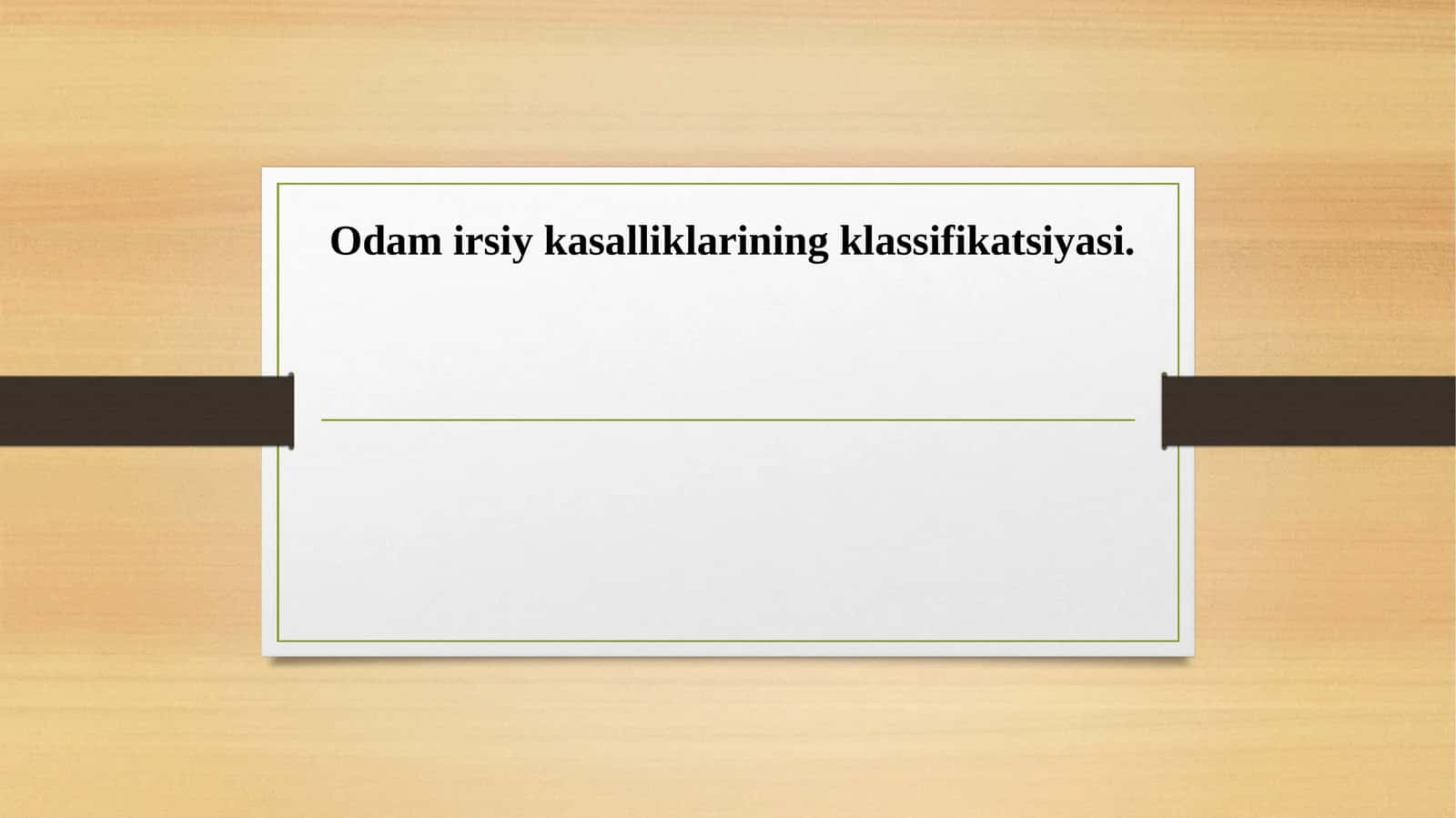 Odam irsiy kasalliklarining klassifikatsiyasi 1