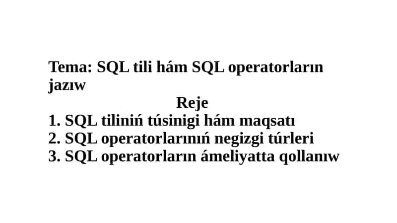 SQL tili hám SQL operatorların jazıwReje1 1