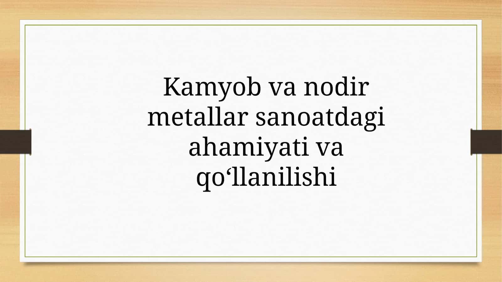 Kamyobvanodir metallar sanoatdagi ahamiyati va qo‘llanilishi 1