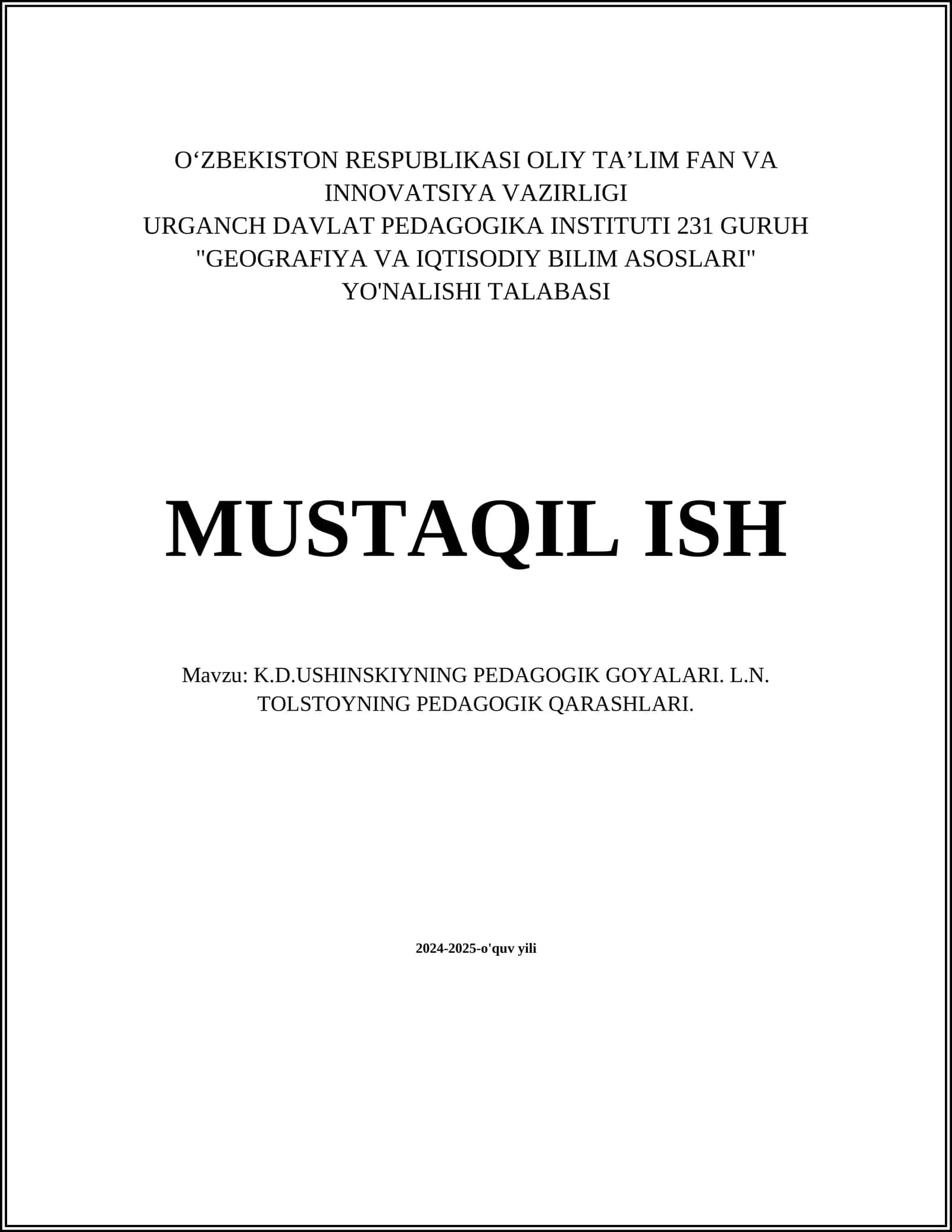 K.D.USHINSKIYNING PEDAGOGIK GOYALARI. L.N. TOLSTOYNING PEDAGOGIK QARASHLARI 1