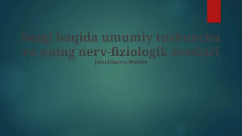 Sezgi haqida umumiy tushuncha va uning nerv-fiziologik asoslari 1