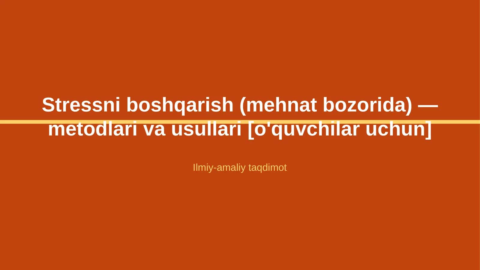 Stressni boshqarish (mehnat bozorida) — metodlari va usullari [o'quvchilar uchun] 1