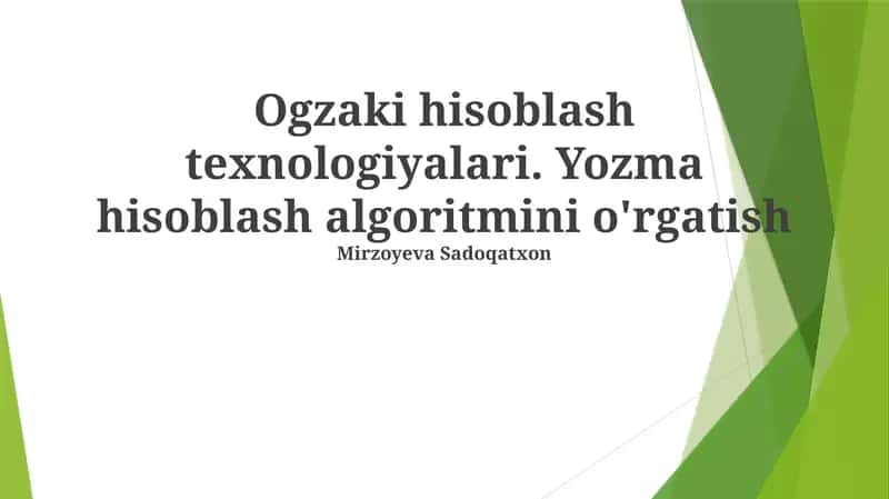 Ogzaki hisoblash texnologiyalari. Yozma hisoblash algoritmini o'rgatish 1