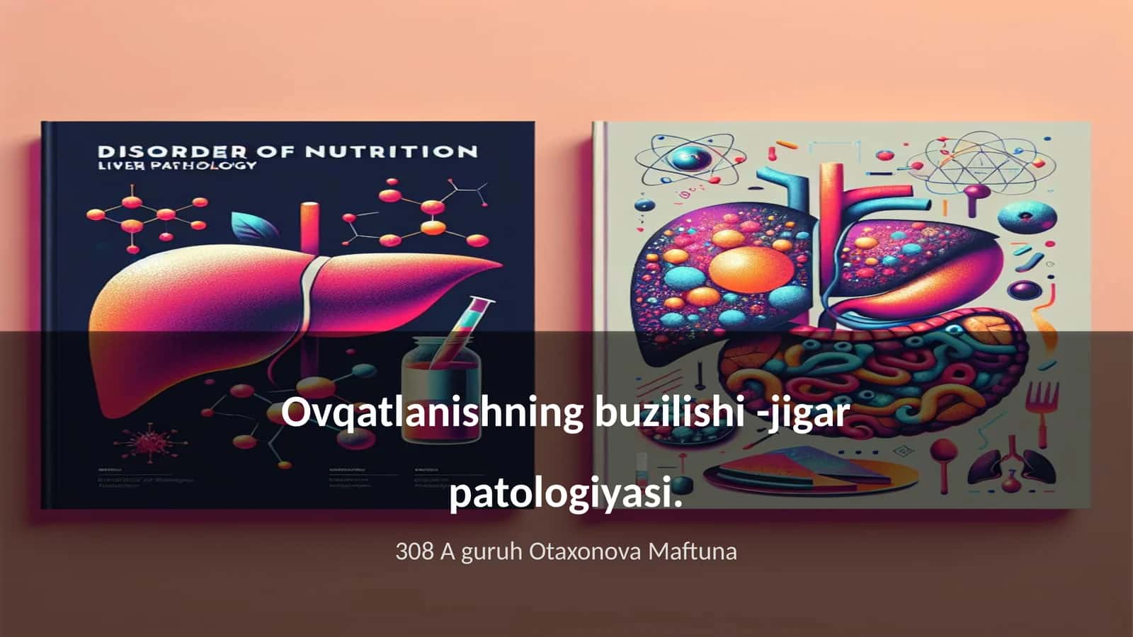 Ovqatlanishning buzilishi - jigar patologiyasi 1