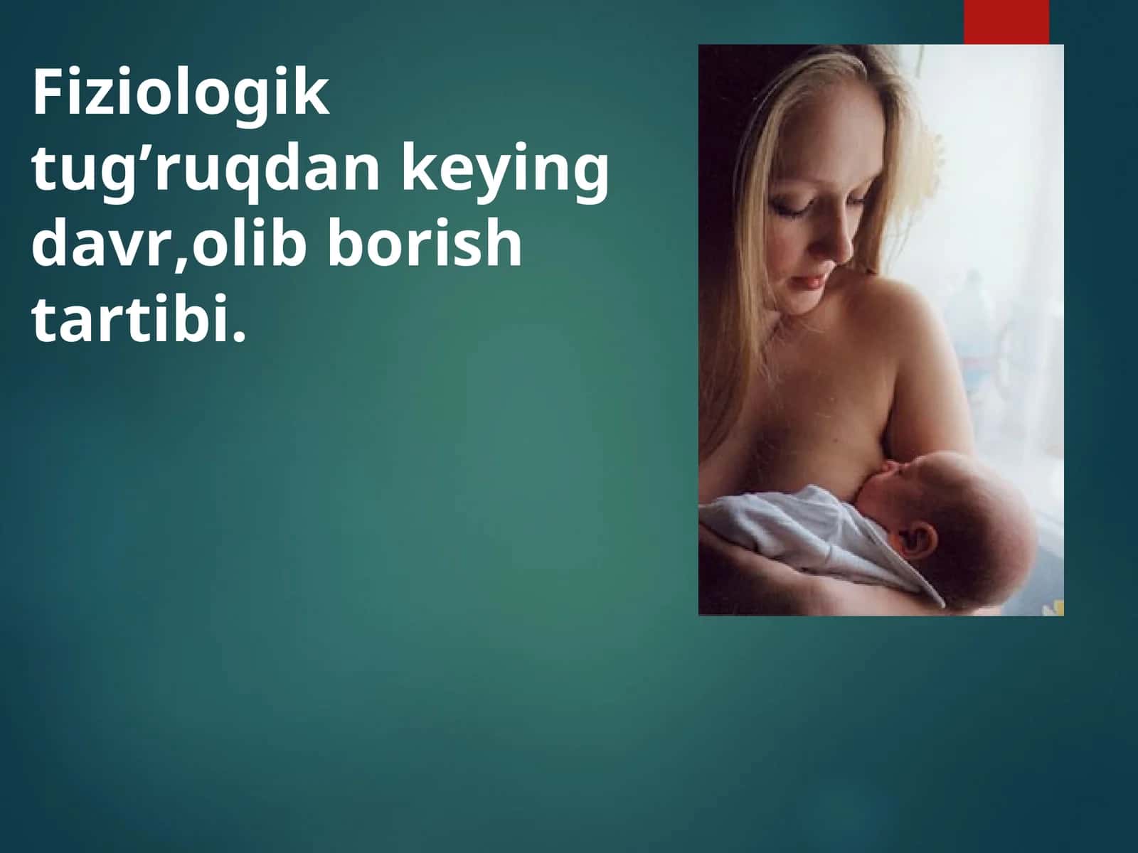 Fiziologik tug’ruqdan keying davr 1
