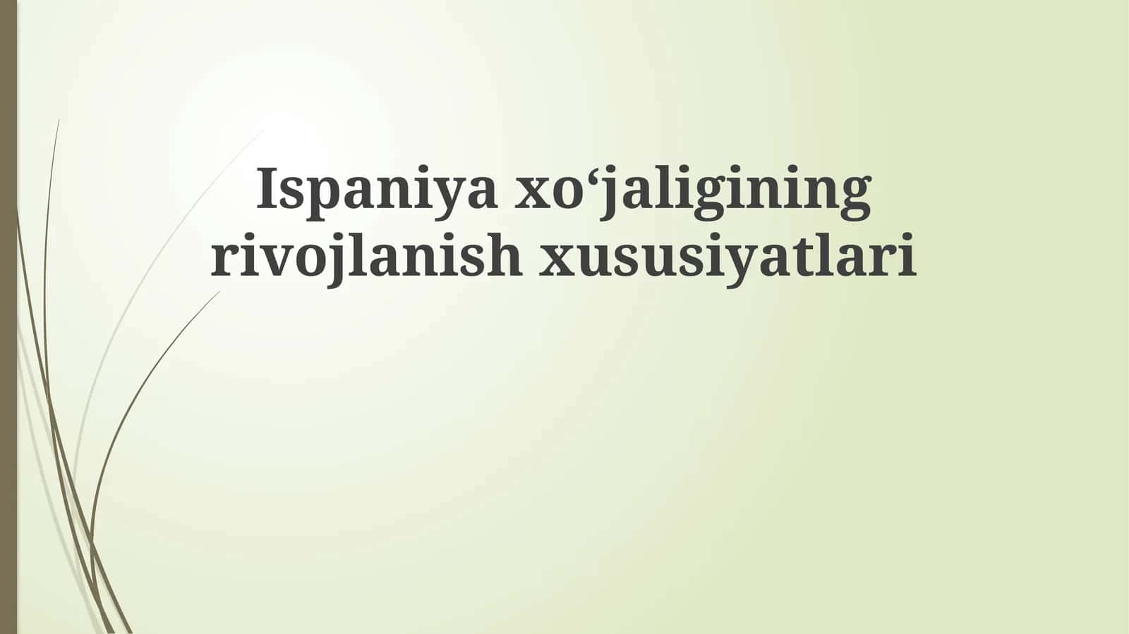 Ispaniyaxo‘jaliginingrivojlanishxususiyatlari 1