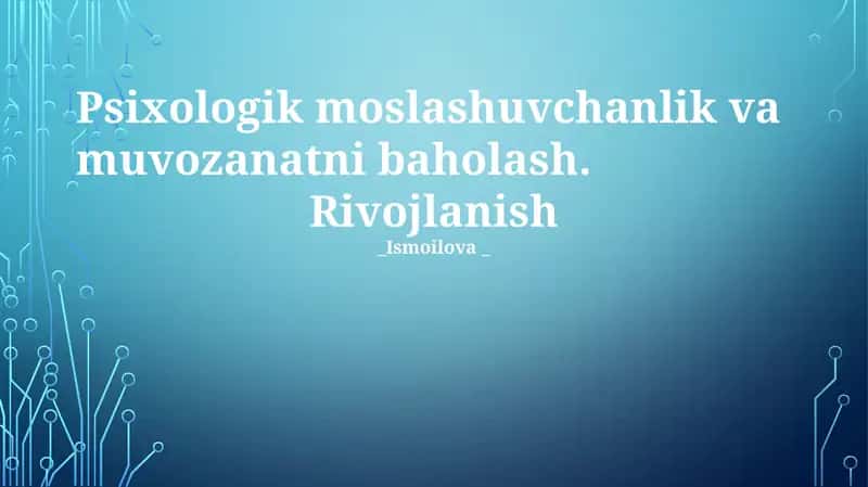 Psixologik moslashuvchanlik va muvozanatni baholash 1