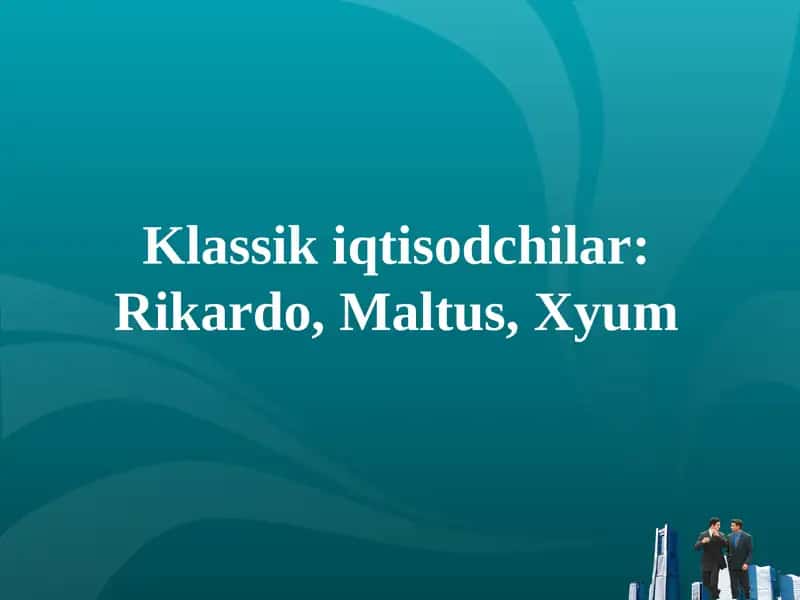 D.Rikardoning iqtisodiy ta'limoti 1