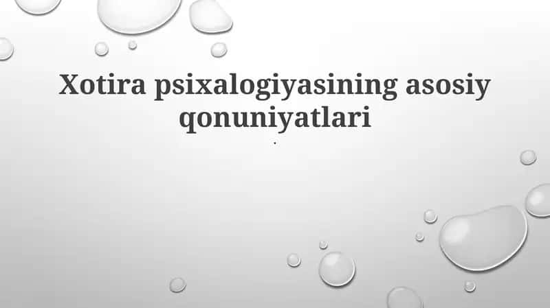 Xotira psixalogiyasining asosiy qonuniyatlari 1