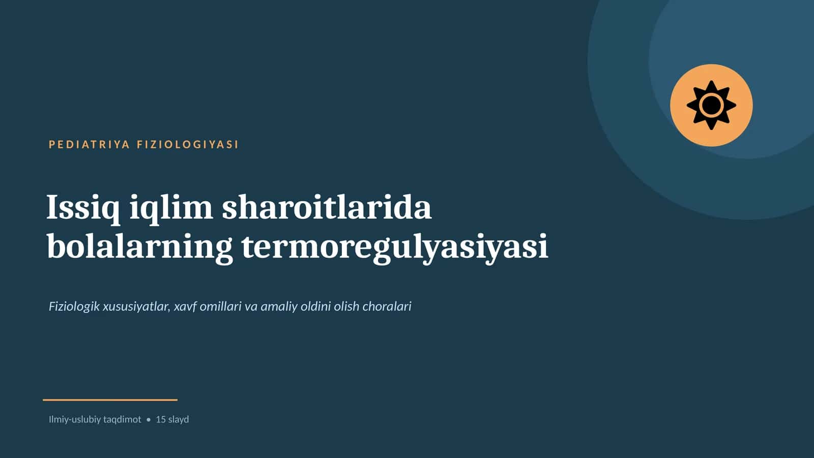 Issiq iqlim sharoitlarida bolalarning termoregulyatsiyasi — 15 slayd 1