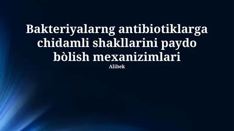 Antibiotiklarga chidamlilikning mexanizmlari 1