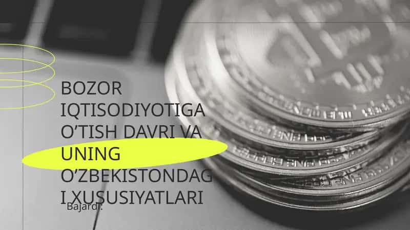 BOZOR IQTISODIYOTIGA O’TISH DAVRI VA UNING O’ZBEKISTONDAGI XUSUSIYATLARI 1