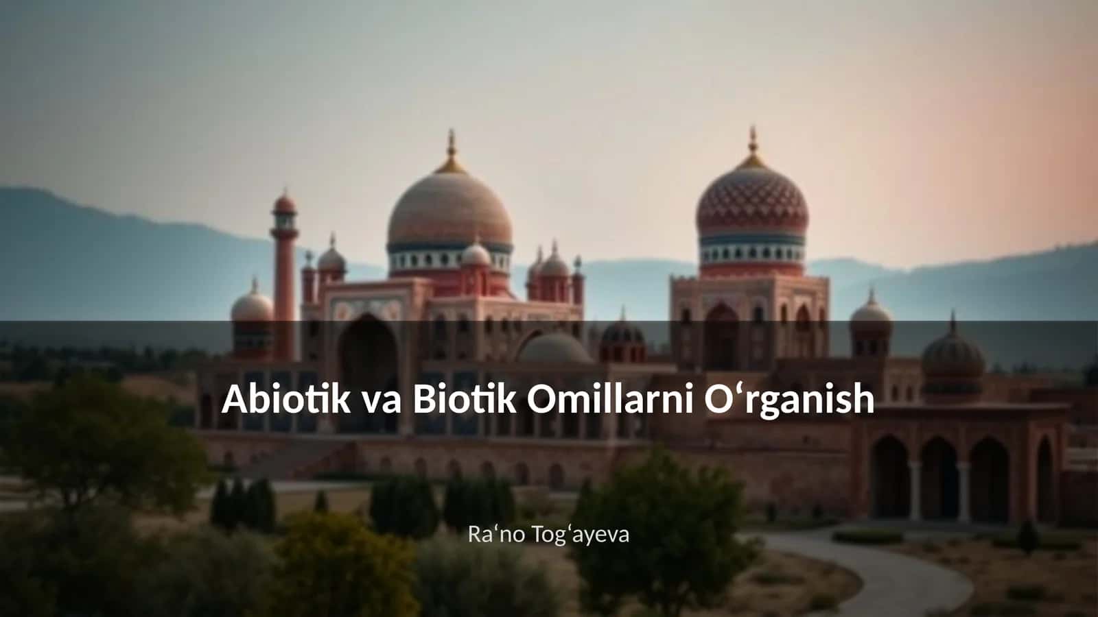 Abiotik va Biotik Omillarni O‘rganish 1