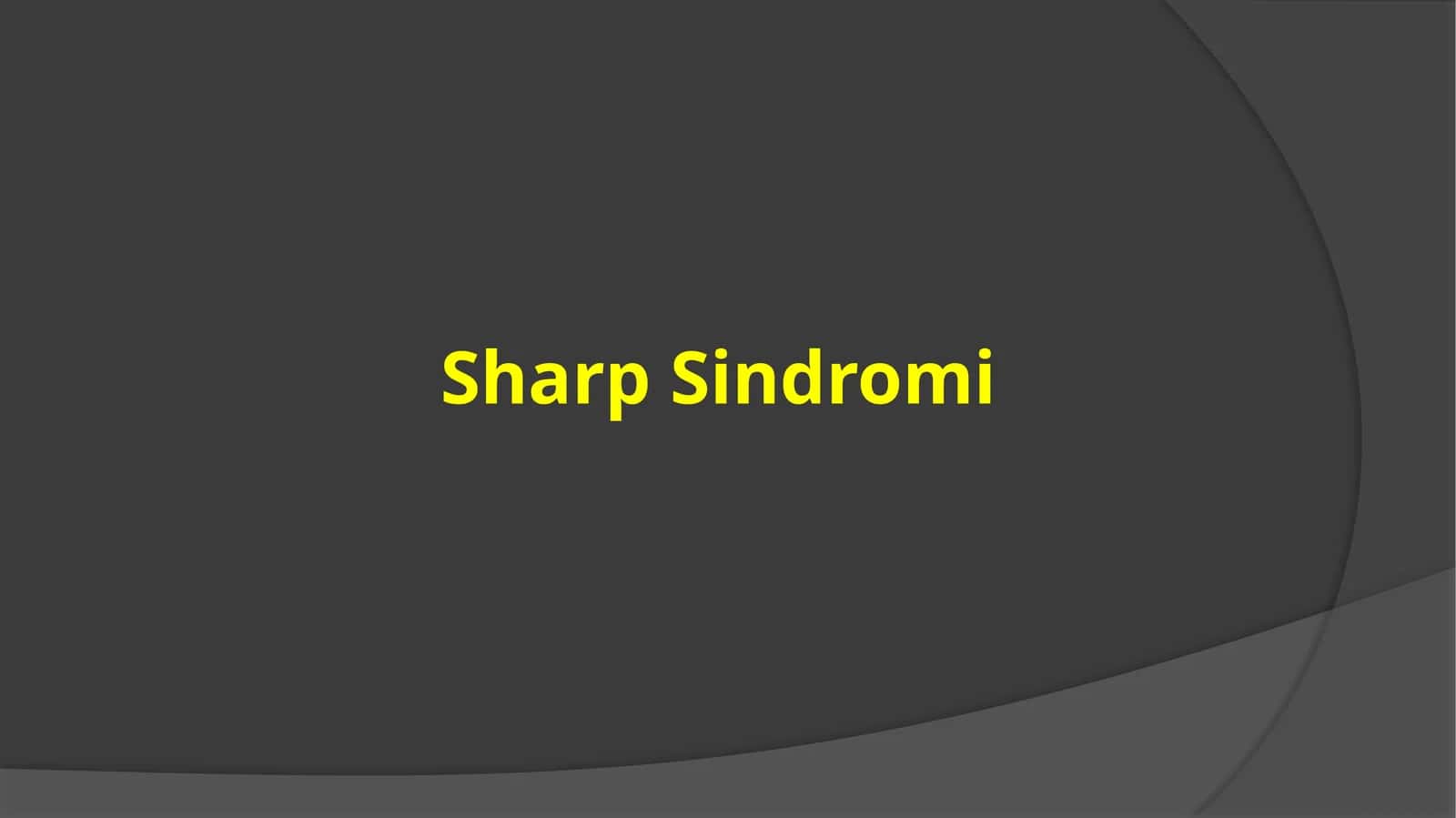 Sharp Sindromi 1