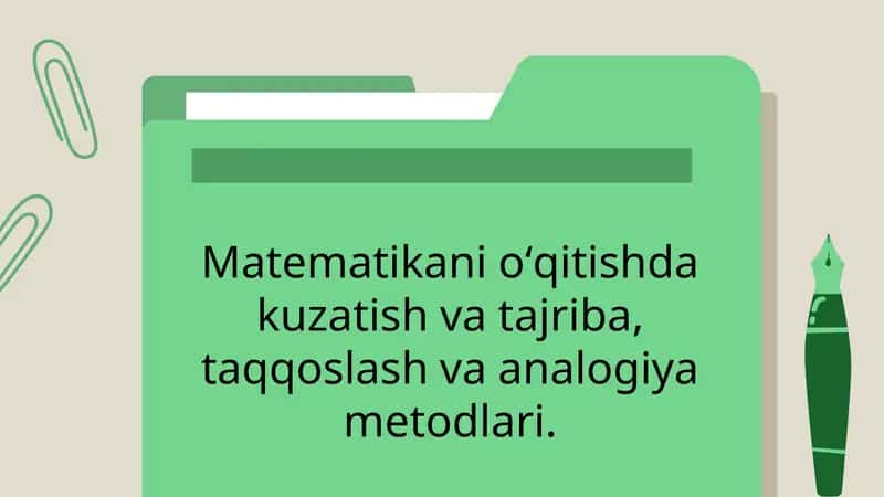 Matematikani oʻqitishda kuzatish va tajriba, taqqoslash va analogiya metodlari 1