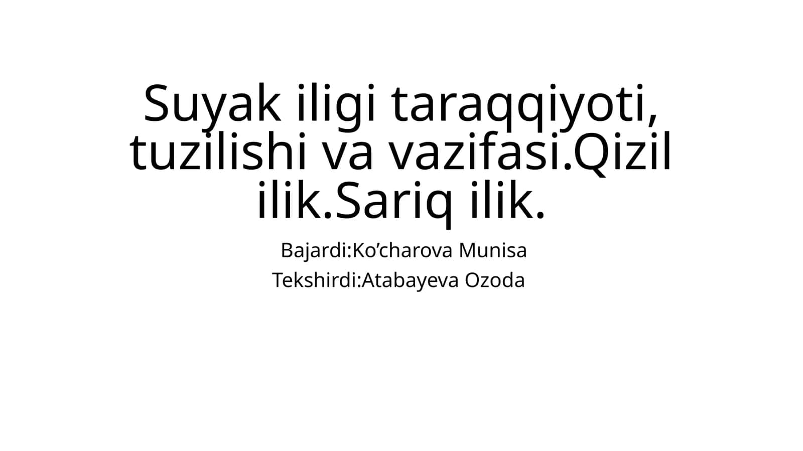 Suyakilik taraqqiyoti, tuzilishi va vazifasi 1