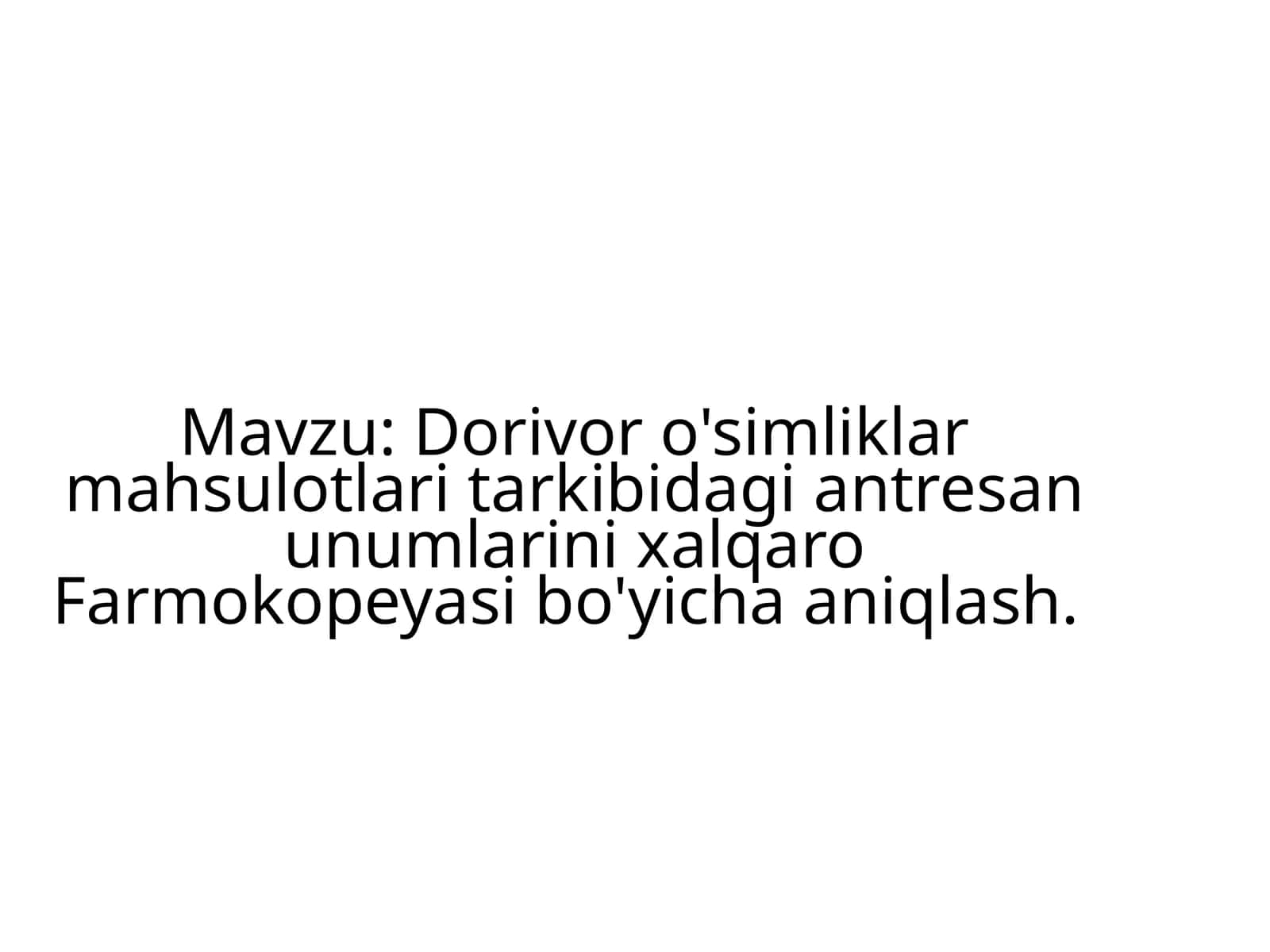dorivor o'simliklar tarkibidagi antresan unumlarini xalqaro farmokopeyasi 1