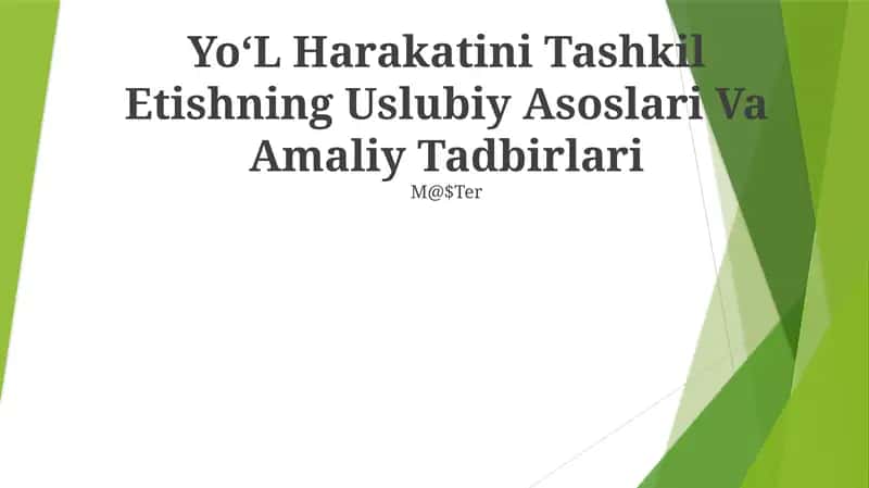 Yo‘L Harakatini Tashkil Etishning Uslubiy Asoslari Va Amaliy Tadbirlari 1