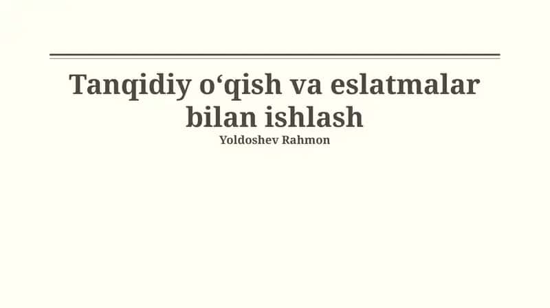 Tanqidiy oʻqish va eslatmalar bilan ishlash 1