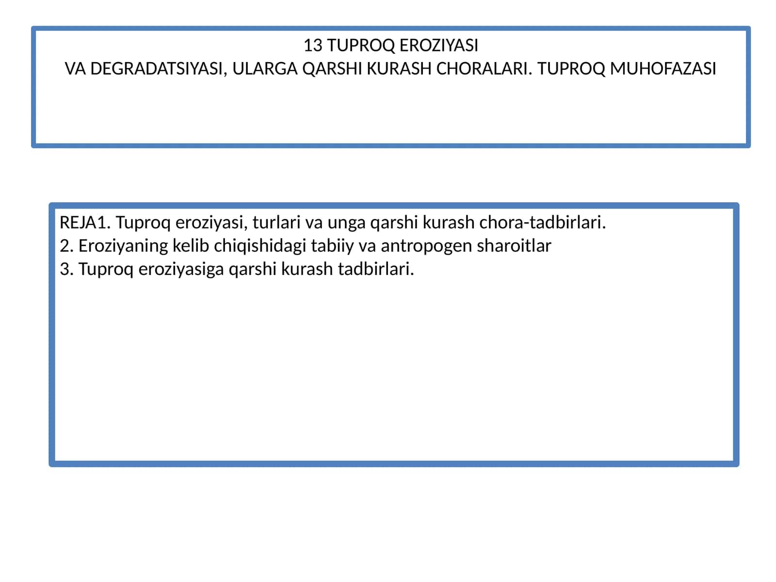 13 TUPROQ EROZIYASI VA DEGRADATSIYASI, ULARGA QARSHI KURASH CHORALARI 1